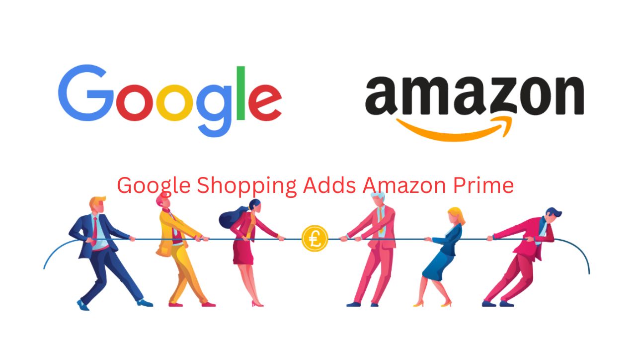 Google Shopping Adds Amazon Prime