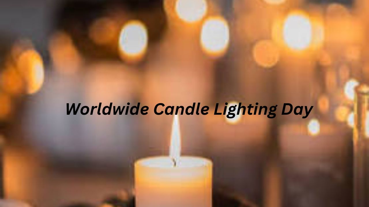 Worldwide Candle Lighting Day Know History ad Theme Eyes On News