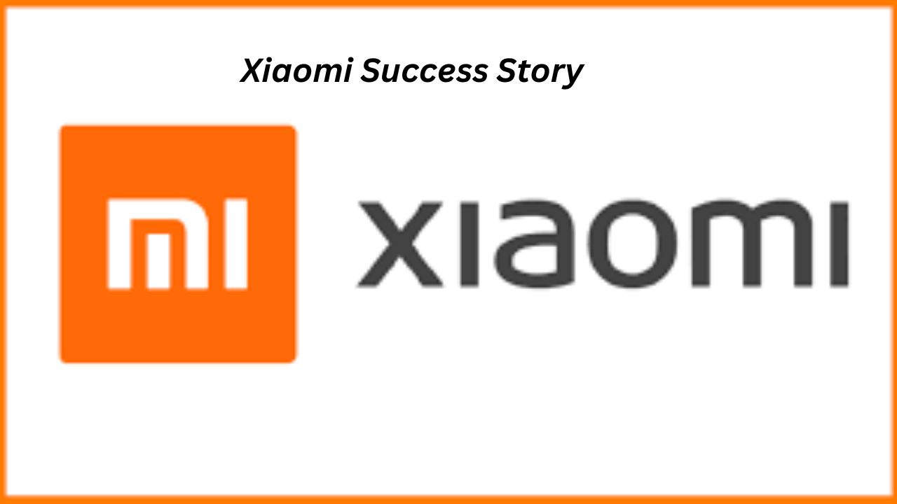 Xiaomi Success Story