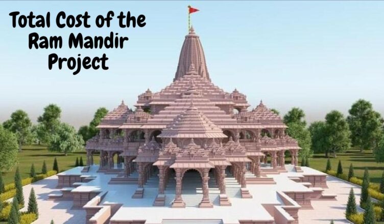 A Deep Dive into the Total Cost of the Ram Mandir Project