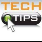 Tech Tips, Tricks and Guides