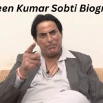 Praveen Kumar Sobti Biography