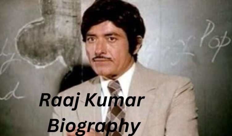 Raaj Kumar Biography