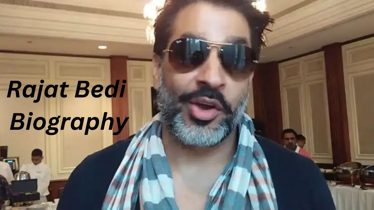 Rajat Bedi Biography