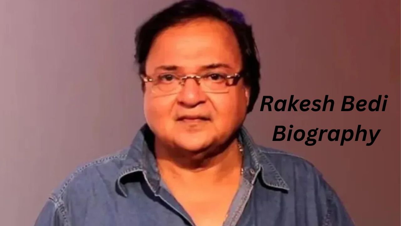 Rakesh Bedi Biography