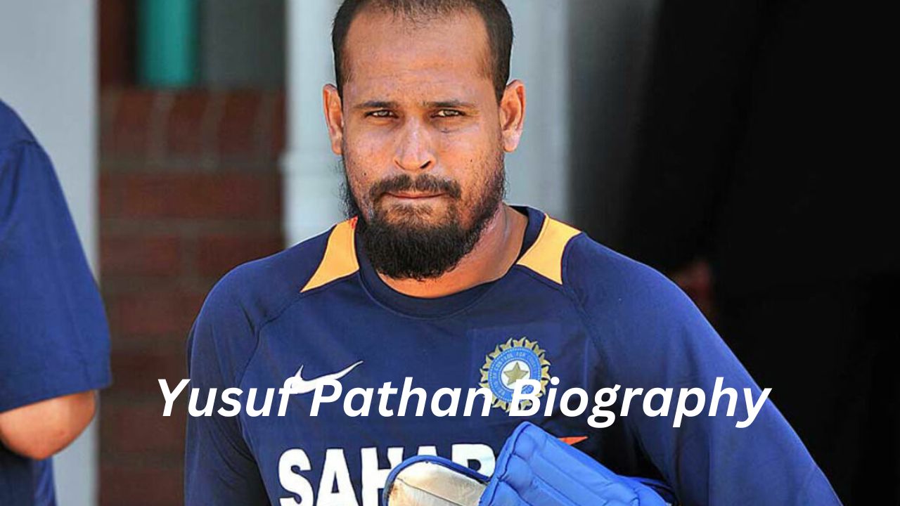 Yusuf Pathan Biography